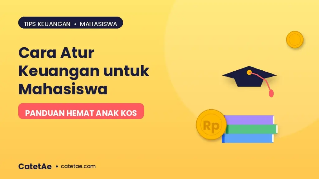 cara mengatur keuangan untuk mahasiswa