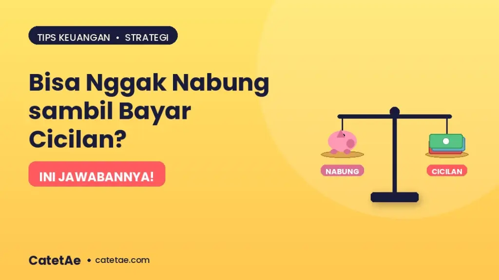 tips menabung sambil bayar cicilan